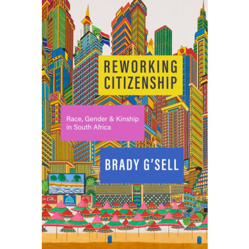 Stanford university press Reworking Citizenship (häftad, eng)