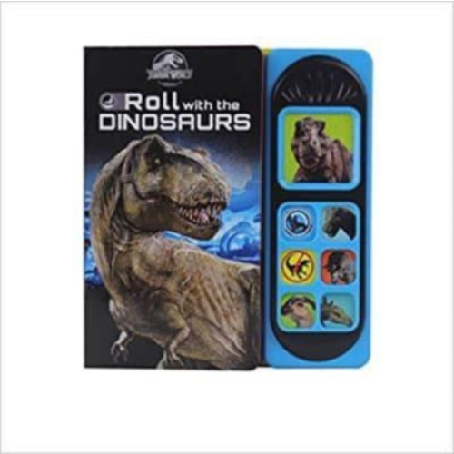 Phoenix International Publications, Incorporated Jurassic World: Roll with the Dinosaurs Sound Book (bok, board book, eng)