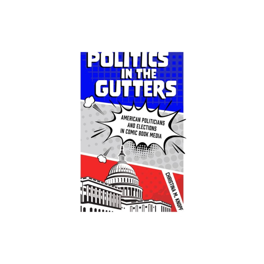 Produktbild för Politics in the Gutters (inbunden, eng)