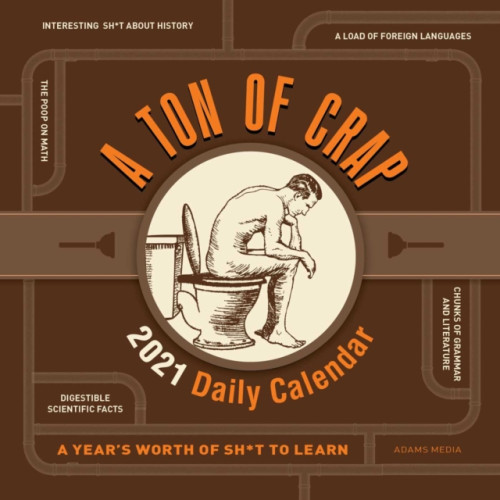 Adams Media Corporation A Ton of Crap 2021 Daily Calendar