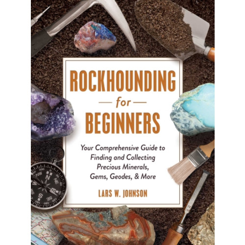 Adams Media Corporation Rockhounding for Beginners (häftad, eng)