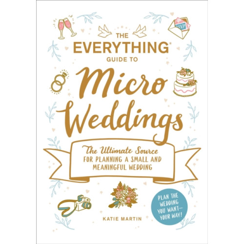 Adams Media Corporation The Everything Guide to Micro Weddings (häftad, eng)