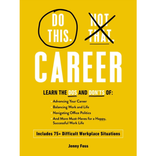 Adams Media Corporation Do This, Not That: Career (inbunden, eng)