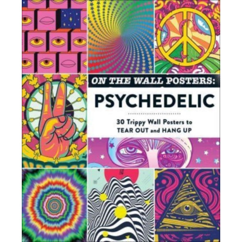 Adams Media Corporation On the Wall Posters: Psychedelic (häftad, eng)