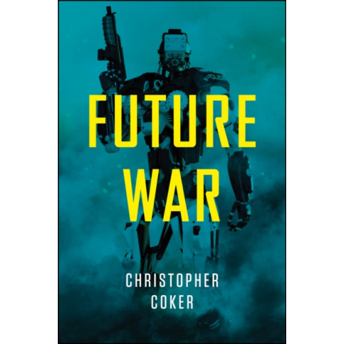 John Wiley And Sons Ltd Future War (häftad, eng)