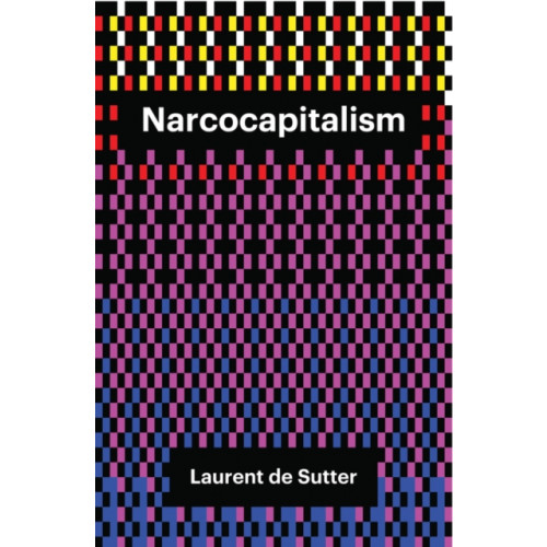 John Wiley And Sons Ltd Narcocapitalism (häftad, eng)