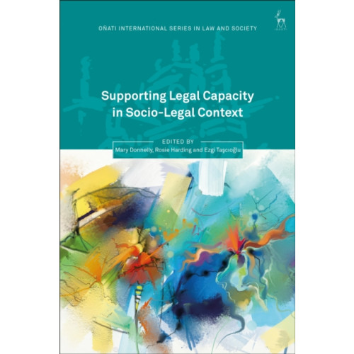 Bloomsbury Publishing PLC Supporting Legal Capacity in Socio-Legal Context (inbunden, eng)