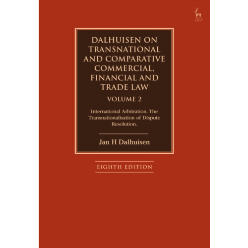 Bloomsbury Publishing PLC Dalhuisen on Transnational and Comparative Commercial, Financial and Trade Law Volume 2 (inbunden, eng)