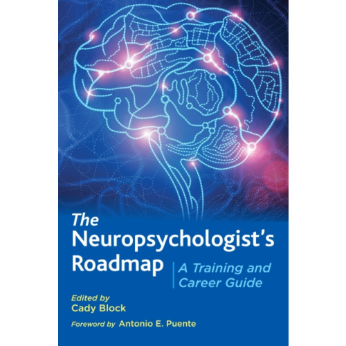 American Psychological Association The Neuropsychologist’s Roadmap (häftad, eng)