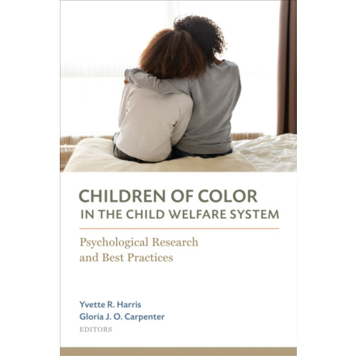 American Psychological Association Children of Color in the Child Welfare System (häftad, eng)