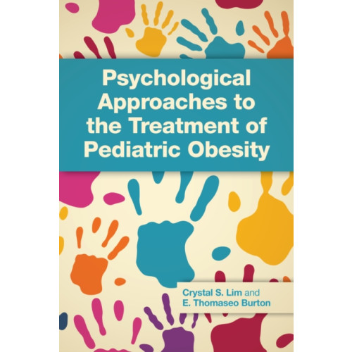 American Psychological Association Psychological Approaches to the Treatment of Pediatric Obesity (häftad, eng)