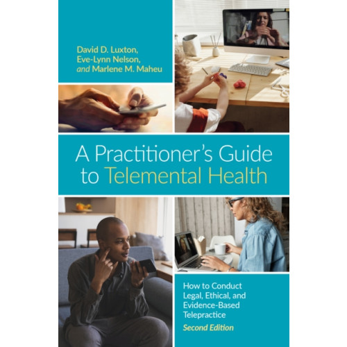 American Psychological Association A Practitioner’s Guide to Telemental Health (häftad, eng)