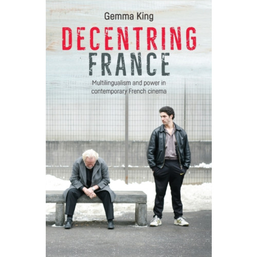 Manchester university press Decentring France (häftad, eng)