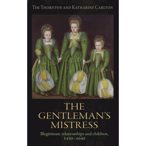 Manchester university press The Gentleman's Mistress (inbunden, eng)