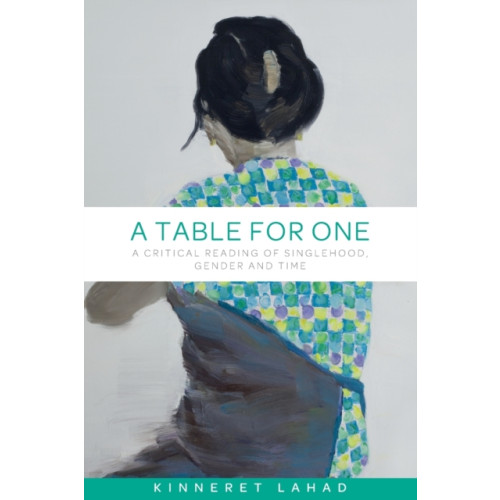 Manchester university press A Table for One (häftad, eng)