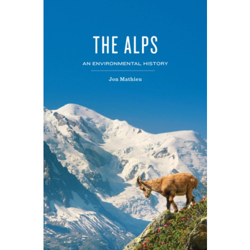 John Wiley And Sons Ltd The Alps (inbunden, eng)