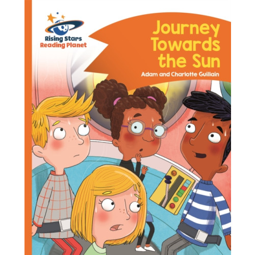 Rising Stars UK Ltd Reading Planet - Journey Towards the Sun  - Orange: Comet Street Kids (häftad, eng)