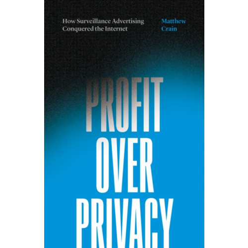 University of Minnesota Press Profit over Privacy (häftad, eng)