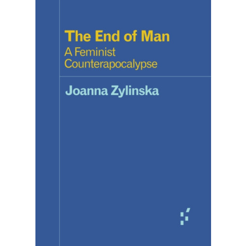 University of Minnesota Press The End of Man (häftad, eng)