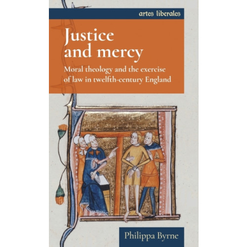 Manchester university press Justice and Mercy (inbunden, eng)