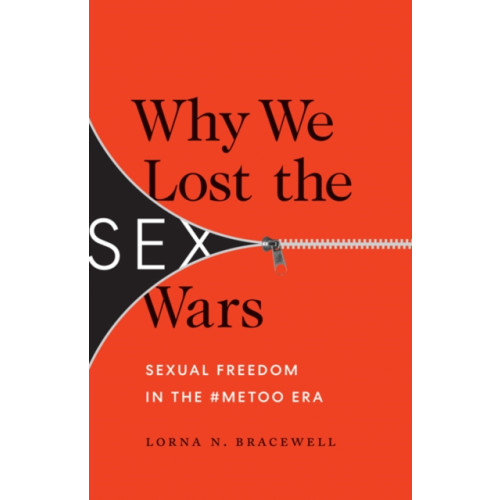 University of Minnesota Press Why We Lost the Sex Wars (häftad, eng)