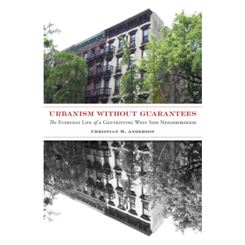 University of Minnesota Press Urbanism without Guarantees (inbunden, eng)