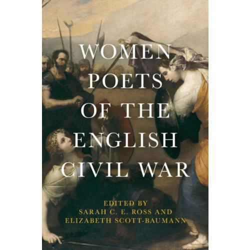 Manchester university press Women Poets of the English Civil War (häftad, eng)