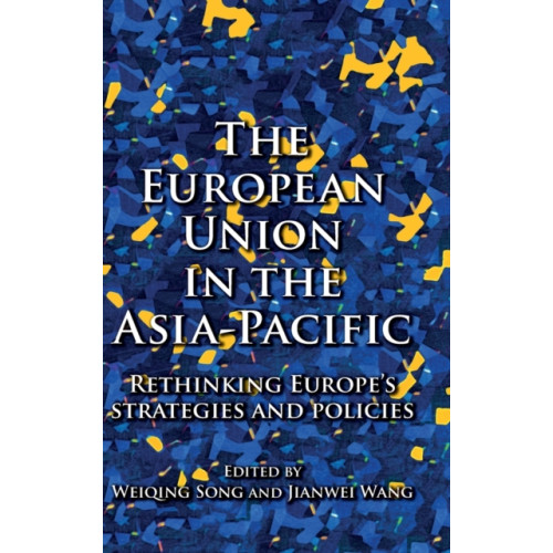 Manchester university press The European Union in the Asia-Pacific (inbunden, eng)