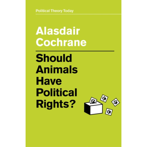 John Wiley And Sons Ltd Should Animals Have Political Rights? (häftad, eng)