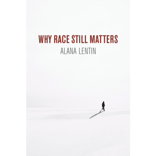 John Wiley And Sons Ltd Why Race Still Matters (häftad, eng)
