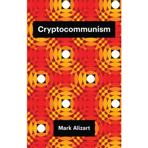 John Wiley And Sons Ltd Cryptocommunism (häftad, eng)