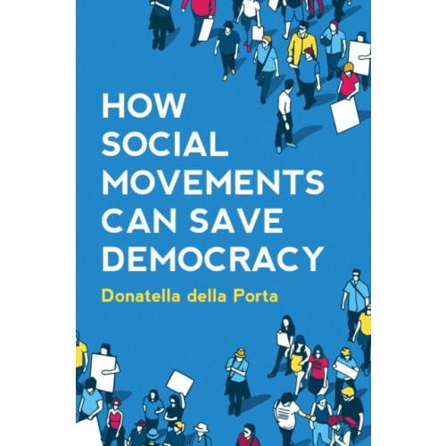 John Wiley And Sons Ltd How Social Movements Can Save Democracy (häftad, eng)