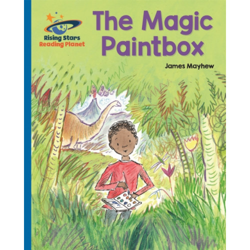 Rising Stars UK Ltd Reading Planet - The Magic PaintBox - Blue: Galaxy (häftad, eng)