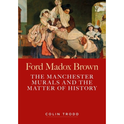 Manchester university press Ford Madox Brown (inbunden, eng)