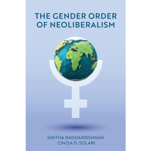 John Wiley And Sons Ltd The Gender Order of Neoliberalism (häftad, eng)