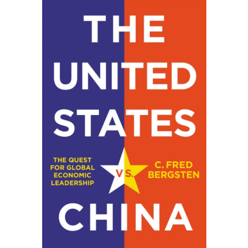John Wiley And Sons Ltd The United States vs. China (inbunden, eng)