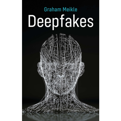 John Wiley And Sons Ltd Deepfakes (häftad, eng)