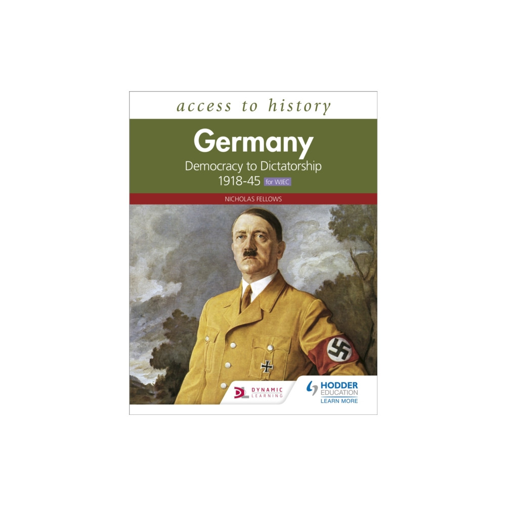 Produktbild för Access to History: Germany: Democracy to Dictatorship c.1918-1945 for WJEC (häftad, eng)