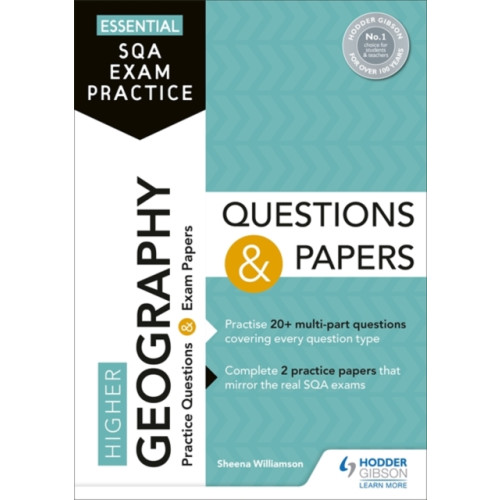 Hachette Learning Essential SQA Exam Practice: Higher Geography Questions and Papers (häftad, eng)