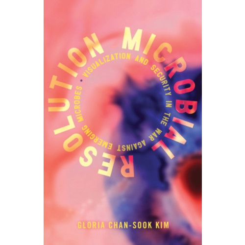 University of Minnesota Press Microbial Resolution (häftad, eng)