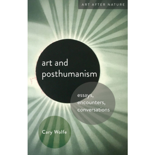 University of Minnesota Press Art and Posthumanism (häftad, eng)