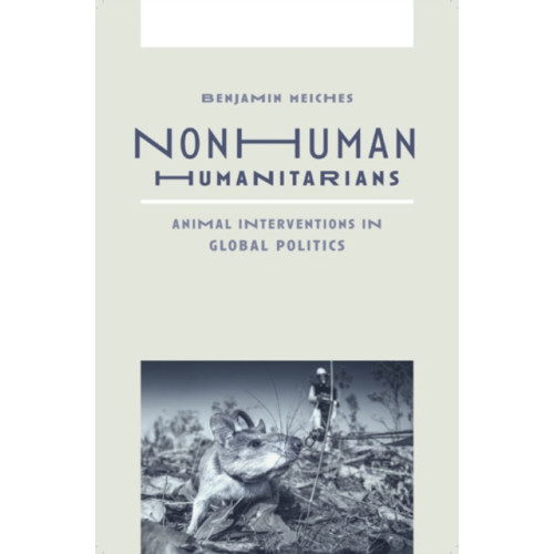 University of Minnesota Press Nonhuman Humanitarians (häftad, eng)