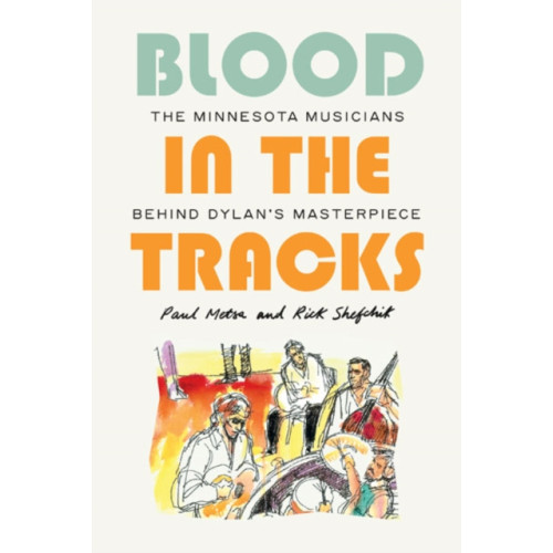 University of Minnesota Press Blood in the Tracks (inbunden, eng)