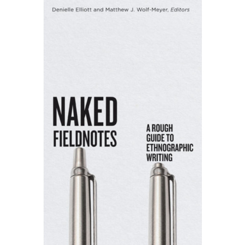 University of Minnesota Press Naked Fieldnotes (häftad, eng)