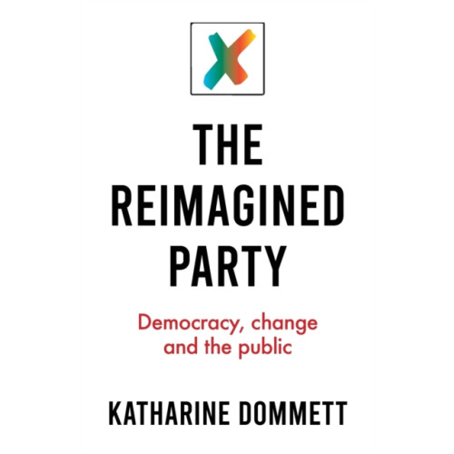 Manchester university press The Reimagined Party (häftad, eng)