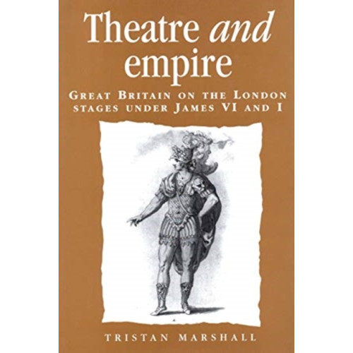 Manchester university press Theatre and Empire (häftad, eng)