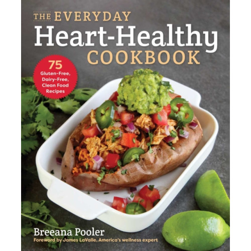 Skyhorse Publishing The Everyday Heart-Healthy Cookbook (häftad, eng)