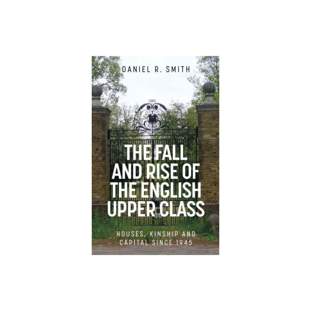 Produktbild för The Fall and Rise of the English Upper Class (inbunden, eng)