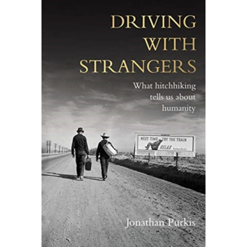 Manchester university press Driving with Strangers (inbunden, eng)