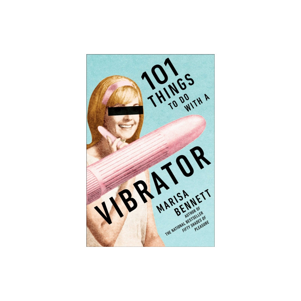 Produktbild för 101 Things to Do with a Vibrator (häftad, eng)